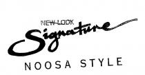 NEW LOOK SIGNATURE NOOSA STYLE