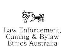 LAW ENFORCEMENT, GAMING & BYLAW ETHICS AUSTRALIA