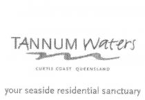 TANNUM WATERS CURTIS COAST QUEENSLAND YOUR SEASIDE RESIDENTIAL;SANCTUARY