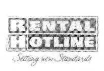 RENTAL HOTLINE SETTING NEW STANDARDS