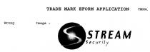 S STREAM SECURITY