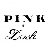 PINK BY DASH