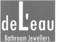 DE L'EAU BATHROOM JEWELLERS