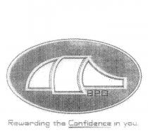 BPO REWARDING THE CONFIDENCE IN YOU