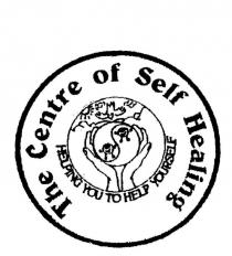 THE CENTRE OF SELF HEALING HELPING YOU TO HELP YOURSELF