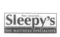 SLEEPY'S THE MATTRESS SPECIALISTS REST ASSURED.