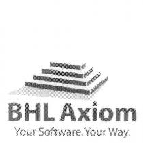 BHL AXIOM YOUR SOFTWARE. YOUR WAY.