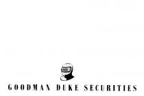 GOODMAN DUKE SECURITIES