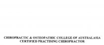 CHIROPRACTIC & OSTEOPATHIC COLLEGE OF AUSTRALASIA CERTIFIED PRACTISING;CHIROPRACTOR