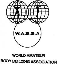 W.A.B.B.A. WORLD AMATEUR BODY BUILDING ASSOCIATION