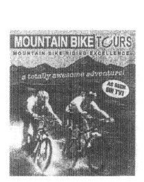 MOUNTAIN BIKE TOURS MOUNTAIN BIKE RIDING EXCELLENCE A TOTALLY AWESOME;ADVENTURE! AS SEEN ON TV!