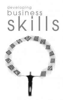 DEVELOPING BUSINESS SKILLS