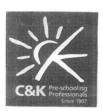 CK C&K PRE-SCHOOLING PROFESSIONALS SINCE 1907