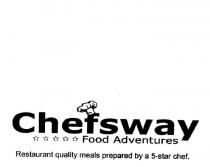CHEFSWAY FOOD ADVENTURES RESTAURANT QUALITY MEALS PREPARED BY A 5-STAR;CHEF.