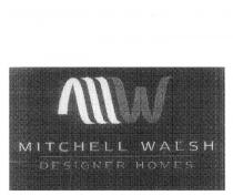 MW MITCHELL WALSH DESIGNER HOMES