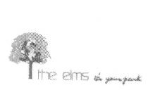 THE ELMS IT'S YOUR PARK