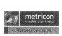 M METRICON MASTER PLAN LIVING LIFESTYLES BY DESIGN
