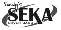 SANDY'S SEKA SAVER CARD