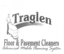 TRAGLEN FLOOR & PAVEMENT CLEANERS ADVANCED MOBILE CLEANING SYSTEM