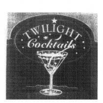 TWILIGHT COCKTAILS