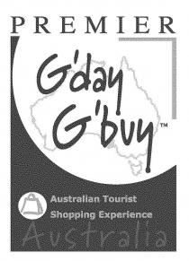 PREMIER G'DAY G'BUY AUSTRALIAN TOURIST SHOPPING EXPERIENCE AUSTRALIA