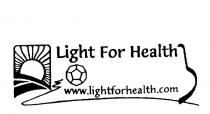 LIGHT FOR HEALTH WWW.LIGHTFORHEALTH.COM