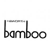 HAWORTH BAMBOO