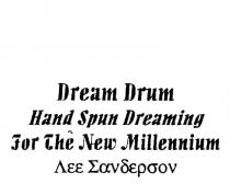 DREAM DRUM HAND SPUN DREAMING FOR THE NEW MILLENNIUM