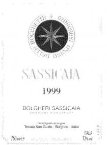 SASSICAIA 1999 BOLGHERI SASSICAIA ROCCHETTR MARCHESI INCISR DELLR;DENOMINARIONE DI ORIGINE CONTADILATA IMBOTTIGLIATO ALI ONGINE TENUTA;SAN GUIDO BOLGHERI ITILIA