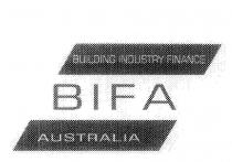 BUILDING INDUSTRY FINANCE BIFA AUSTRALIA