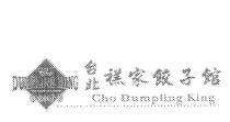 CHO DUMPLING KING THE TASTE OF TAIWAN