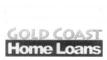 GOLD COAST HOME LOANS