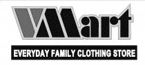 VMART EVERYDAY FAMILY CLOTHING STORE