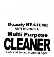 BEAUTY HY.GIENE ANTI MICROBIAL MULTI PURPOSE CLEANER COLLODIAL BASED;CLEANING AGENT