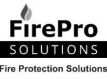 FIREPRO SOLUTIONS FIRE PROTECTION SOLUTIONS