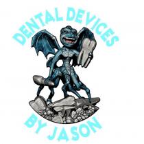 DENTAL DEVICES BY JASON