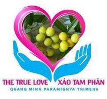 THE TRUE LOVE XAO TAM PHAN QUANG MINH PARAMIGNYA TRIMERA