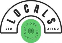 LOCALS JIU JITSU 3 YOUR THIRD SPACE