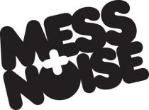 MESS + NOISE