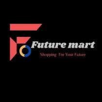F FUTURE MART SHOPPING FOR YOUR FUTURE
