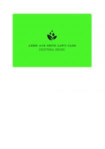 A RISE AND SHINE LAWN CARE EXCEPTIONAL SERVICE