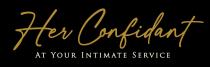 HER CONFIDANT AT YOUR INTIMATE SERVICE