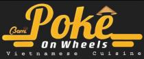 BAMI KING POKE ON WHEELS VIETNAMESE CUISINE