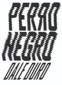 PERRO NEGRO DALE DURO