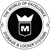 THE WORLD OF EXCELLENCE M STORAGE & LOCKER SYSTEMS