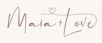 MAIA + LOVE