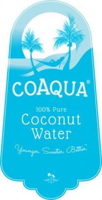 COAQUA 100% PURE COCONUT WATER YOUNGER SWEETER BETTER