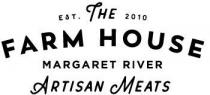 THE FARM HOUSE MARGARET RIVER ARTISAN MEATS EST. 2010