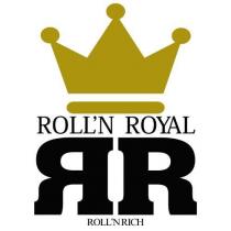 RR ROLL'N ROYAL ROLL'N RICH