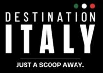 DESTINATION ITALY JUST A SCOOP AWAY